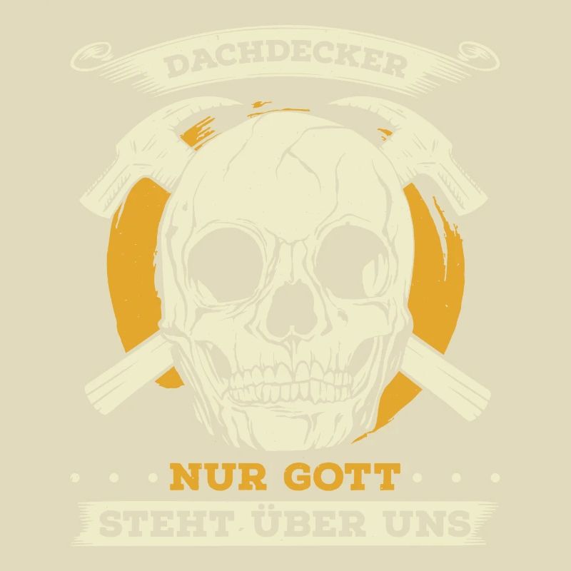 Dachdecker Nur Gott Steht Über Uns Geschenk