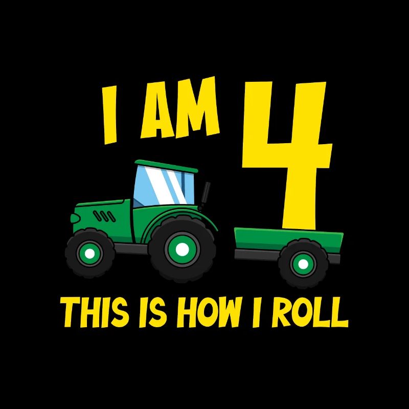 I Am 4 this is how i roll tractor