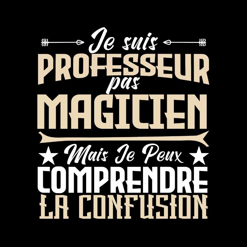 Je suis professeur pas magicien.