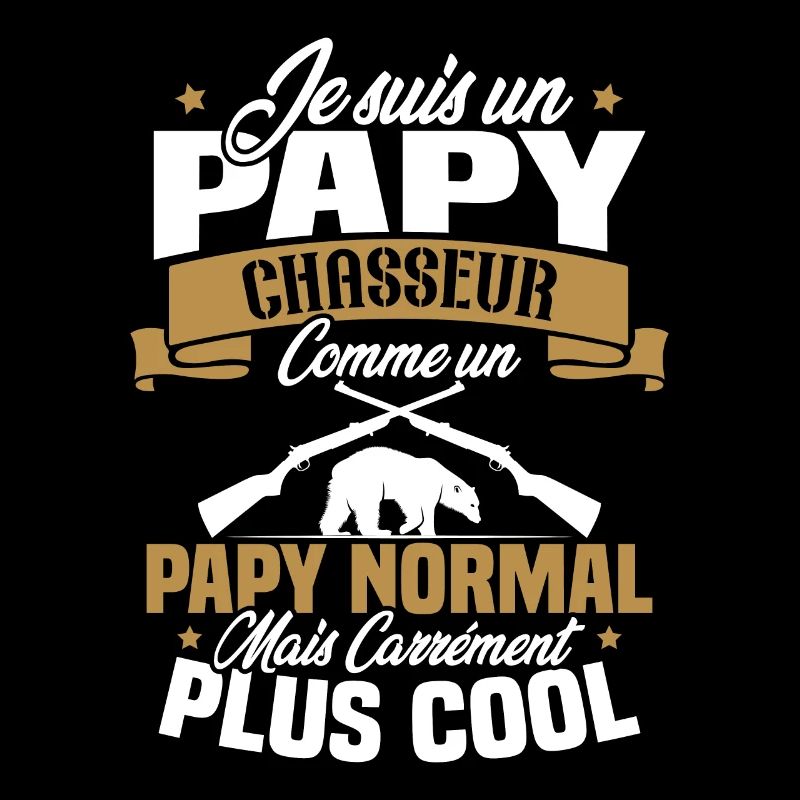 Je suis un papy chasseur comme un papy normal