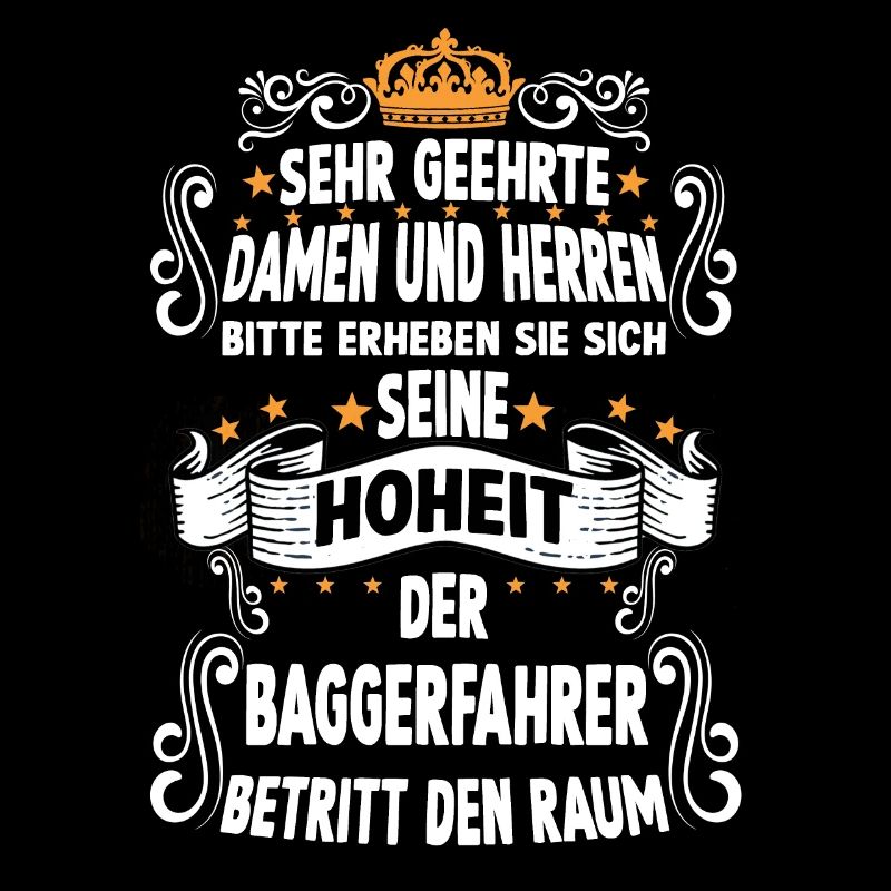 Baggerfahrer T witziges Spruch Motiv Baggerfahrer