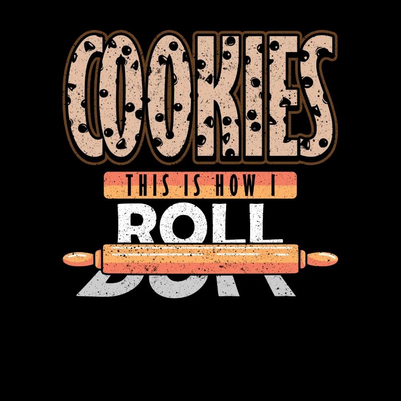 Cookies this is how I Roll Backen