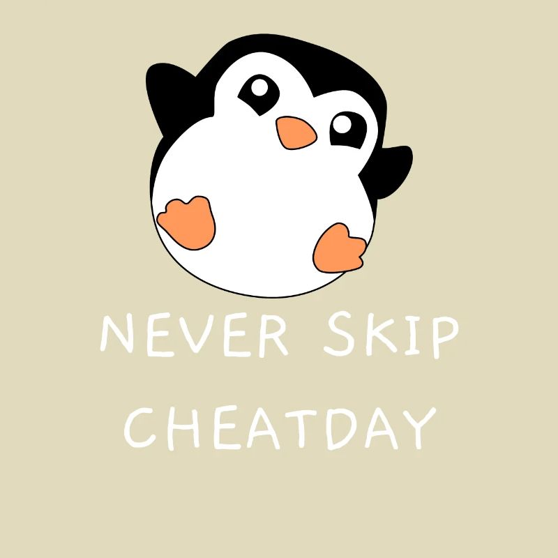 Penguin never skip cheatday