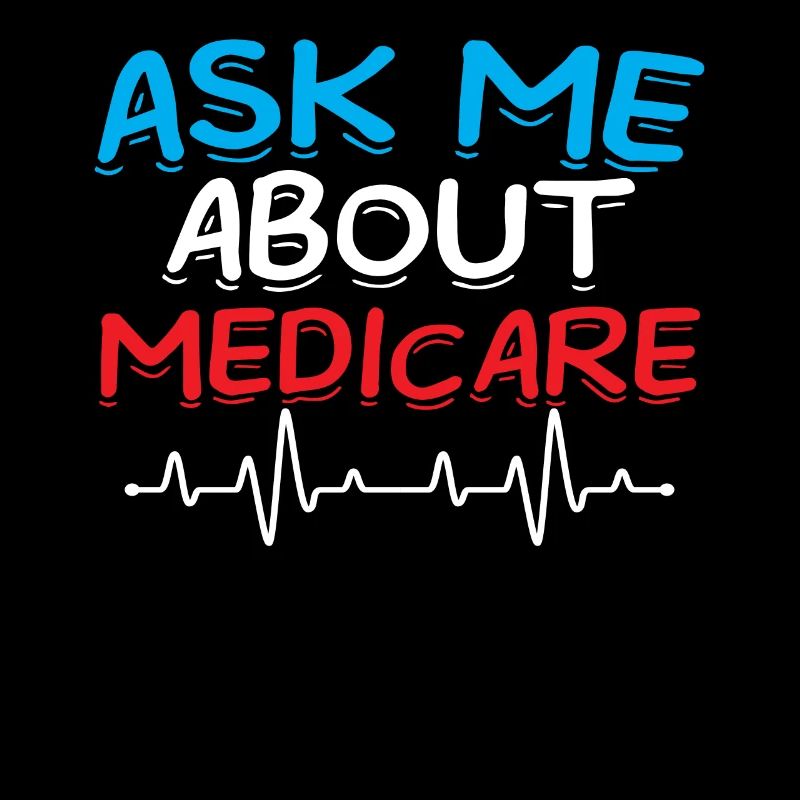 Ask Me About Medicare Versicherungsfachmann