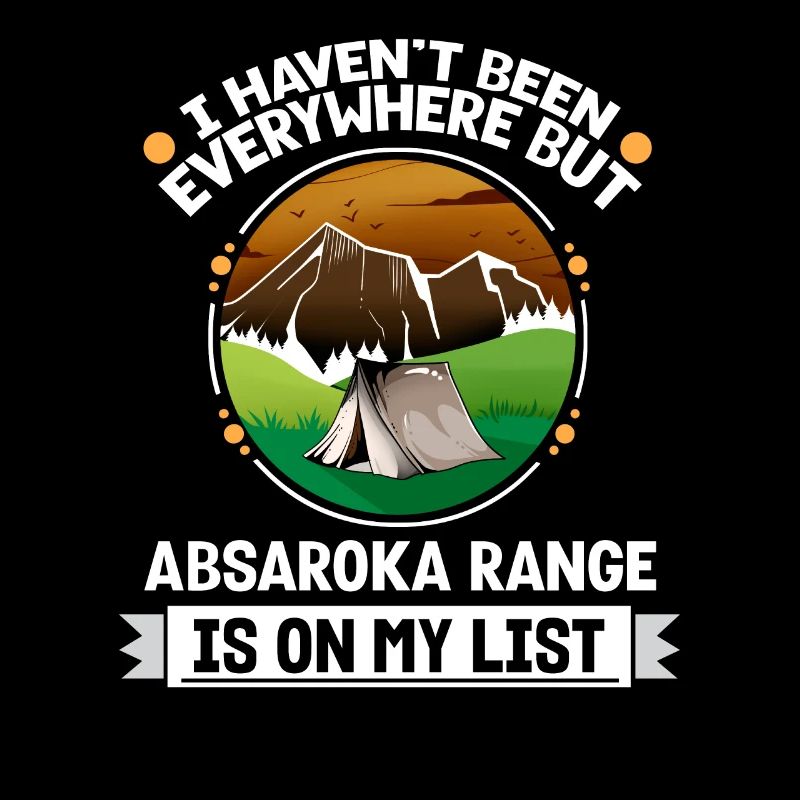 Absaroka Range Is On My List Hiking Camping Hiker