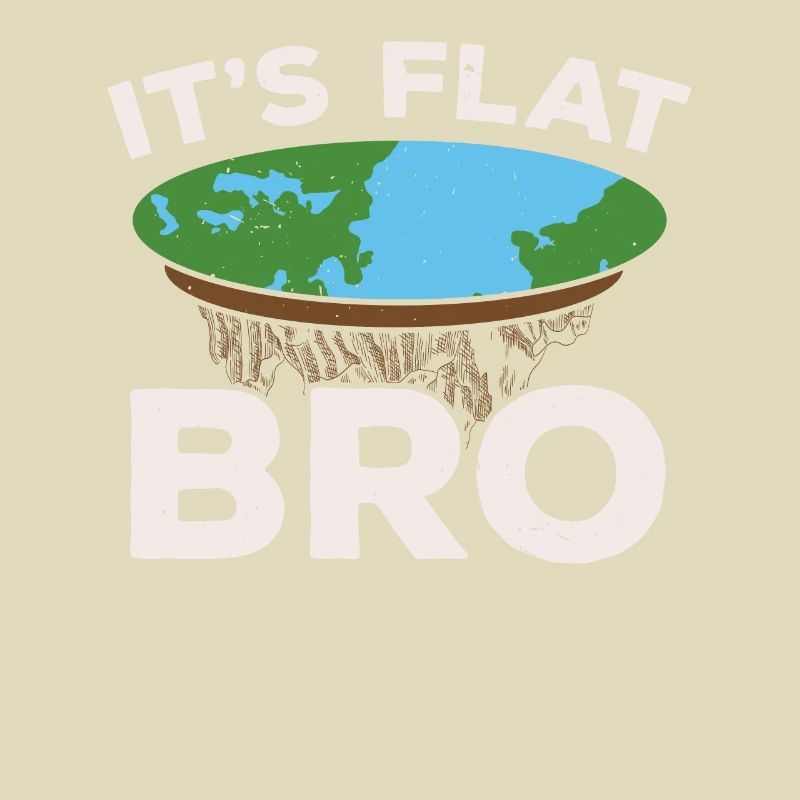 C’est Flat Bro Flat Earth Society Flat Earther