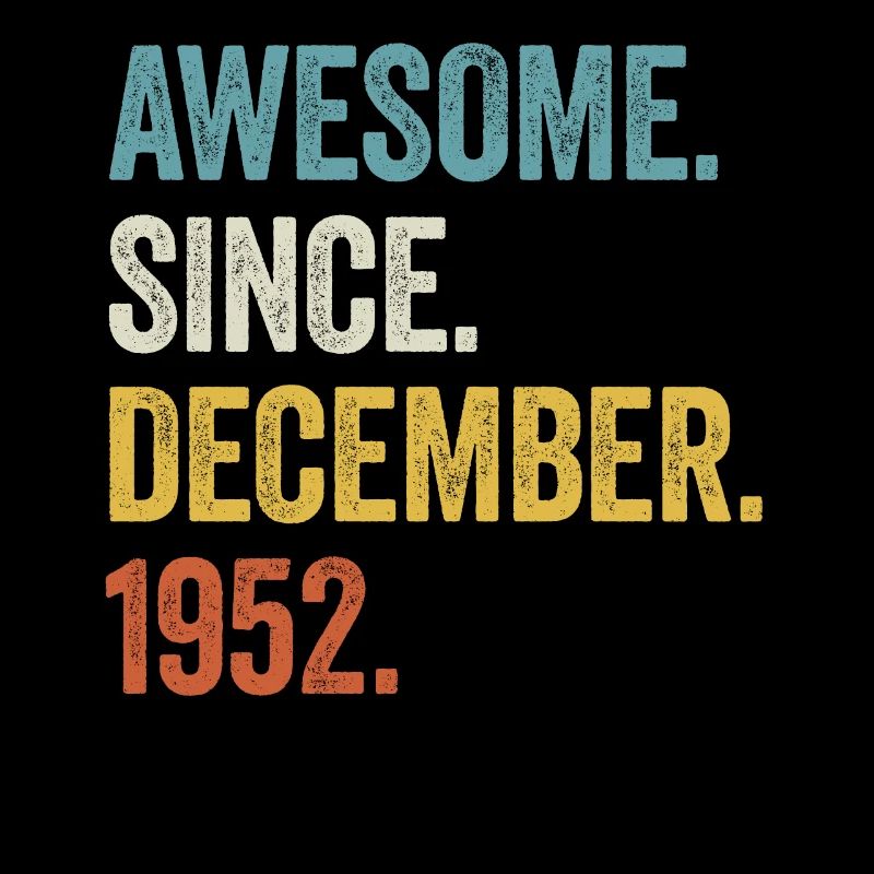 70 Years Old Awesome Since December 1952 70th