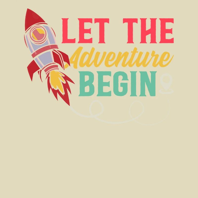 Let The Adventure Begin - Space Rocket Aerospace S