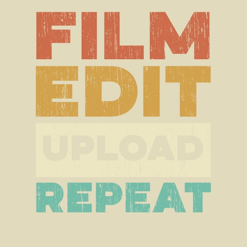 Film Edit Upload Repeat Content Creator Vlogger