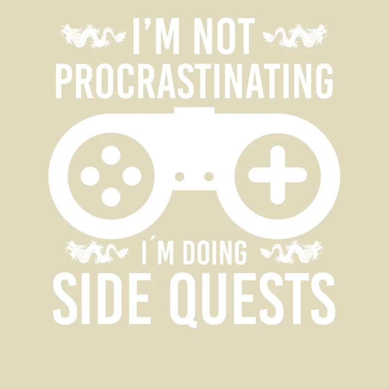 Im Not Procrastinating Im Doing Side Quests