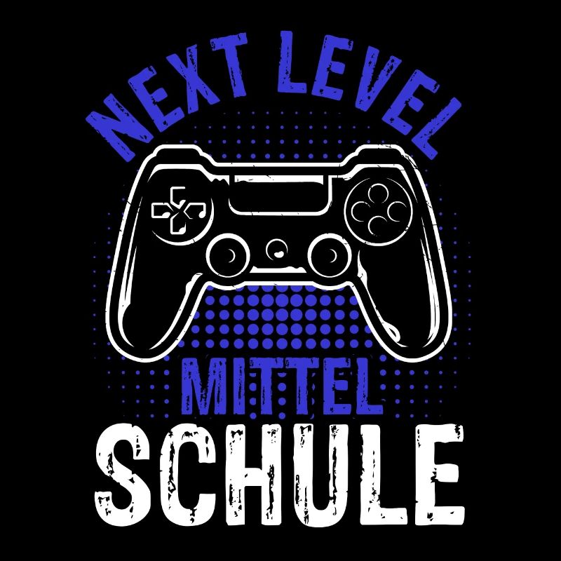 NEXT LEVEL MITTELSCHULE - neue Schule Geschenk Gam