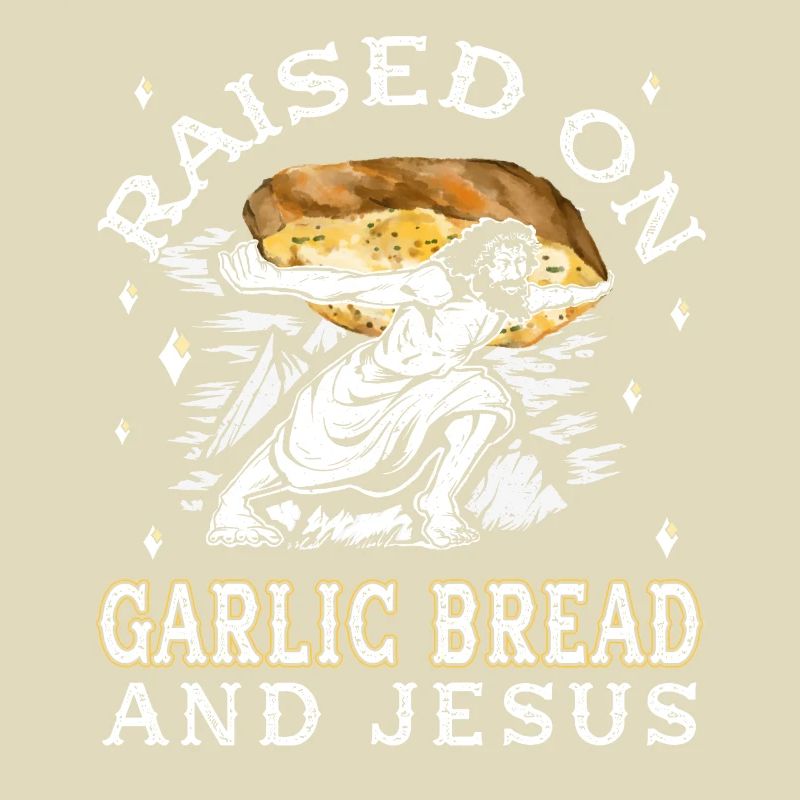 Funny Garlic Bread Jesus - Garlic Bread