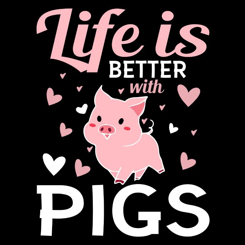 Life is better with pigs Fun