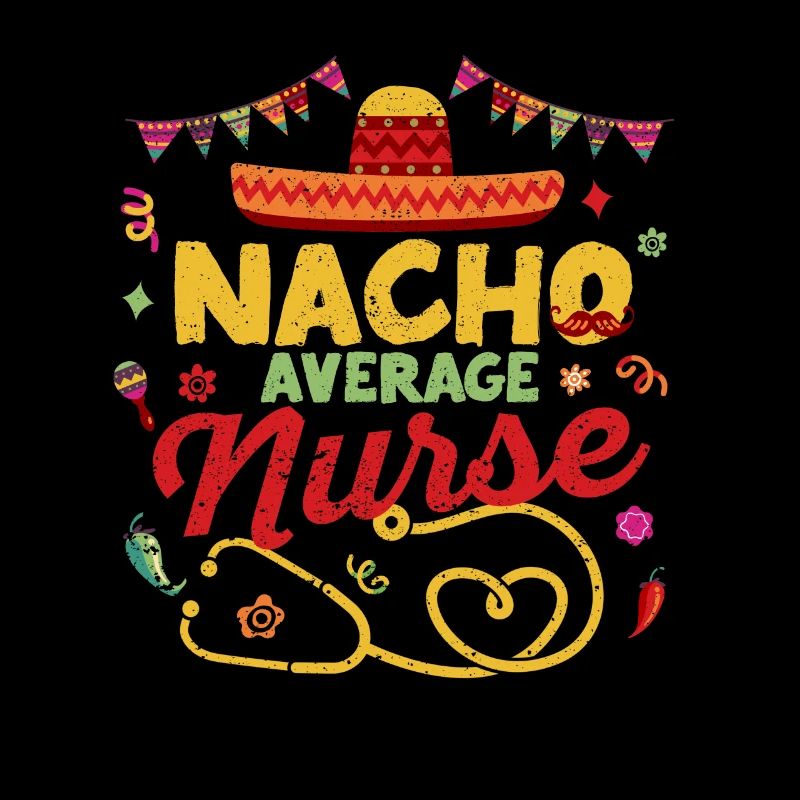 Nacho Durchschnittliche Krankenschwester Lustige