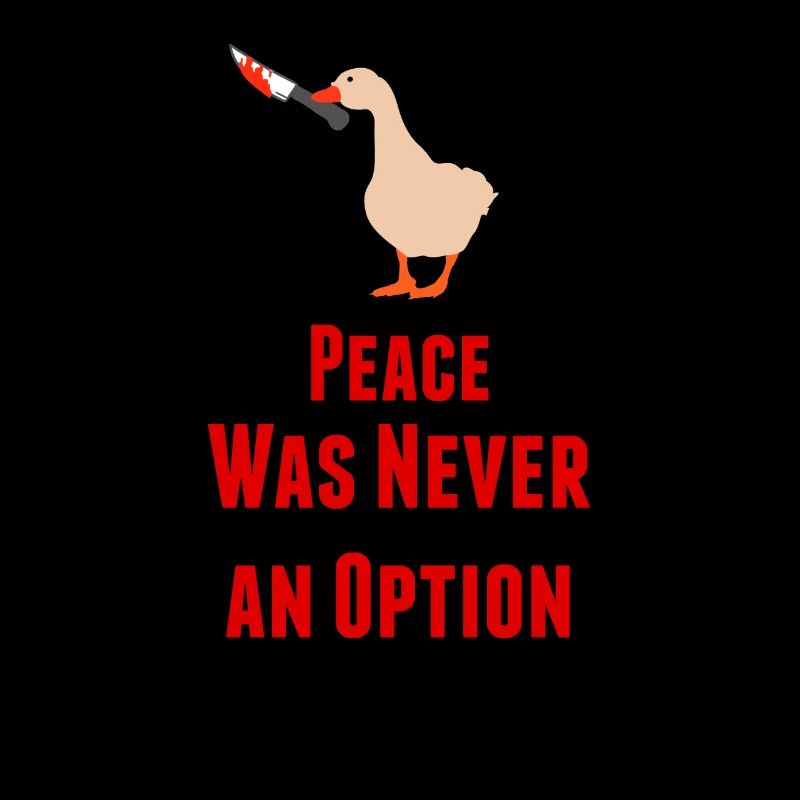 Peace Was Never An Option | Funny meme saying