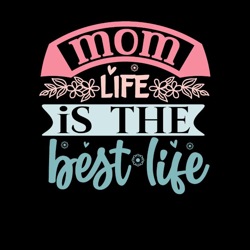 Mama Life ist das beste Leben - Muttertag