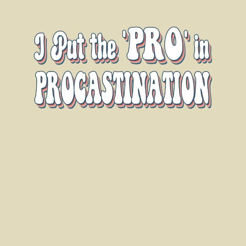 Ich setze das "Pro" in Procastination