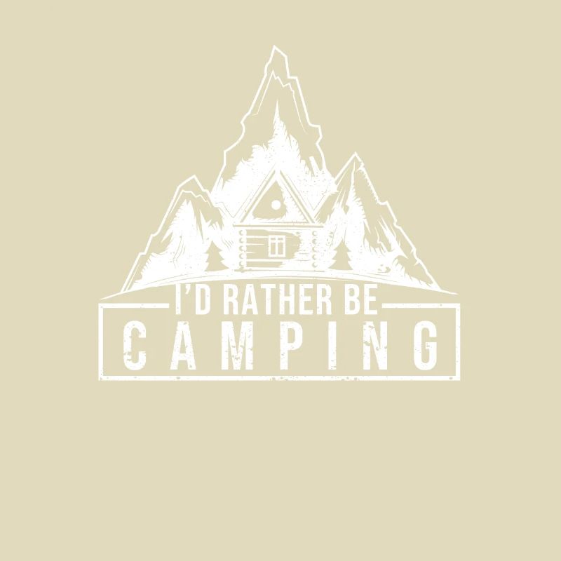 I'd rather camp Fun nature lovers
