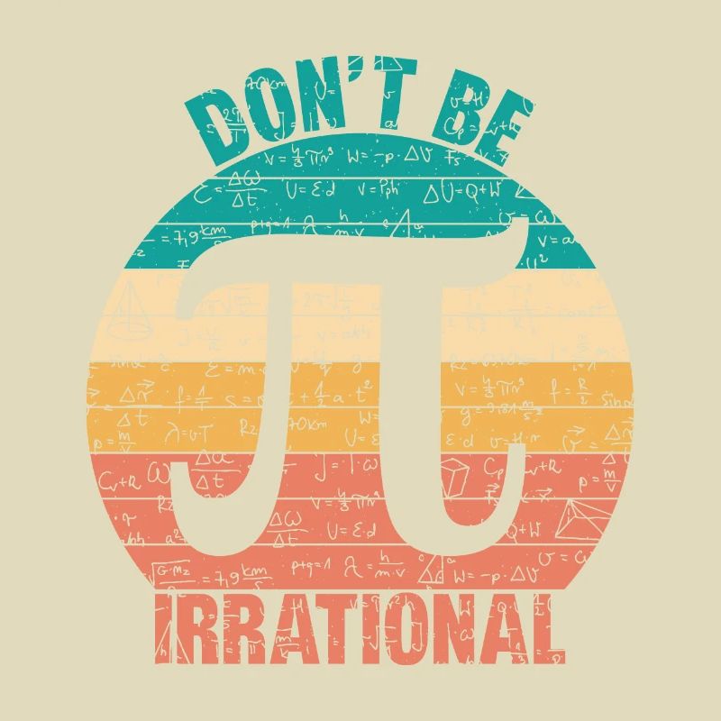 Don't Be Irrational Pi Symbol 3.14 Pi Number Math