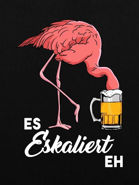 Es Eskaliert Eh Flamingo Bier