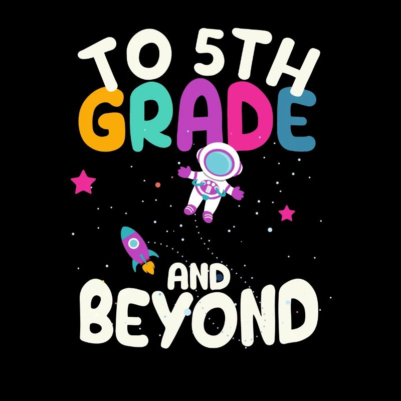 To 5th Grade and Beyond Fifth Astronaut