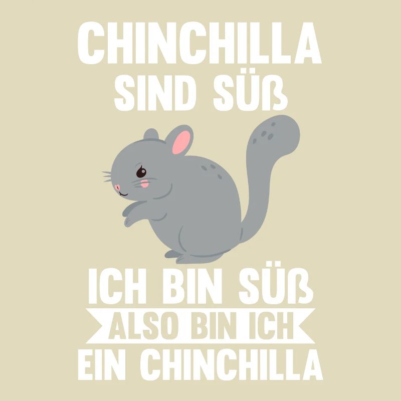 Chinchilla sind süß ich bin süß also bin ich ein C