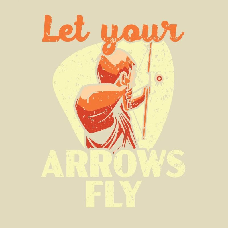 Let Your Arrows Fly Bow Archer Bowman Archery