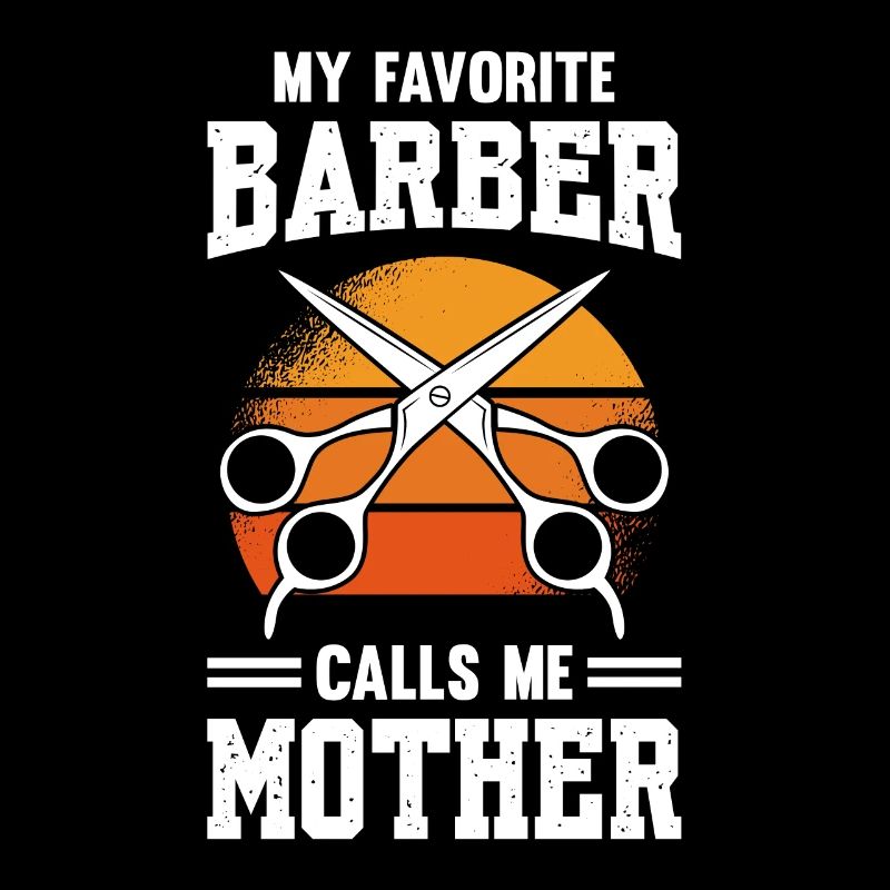 Mon coiffeur préféré m’appelle mère