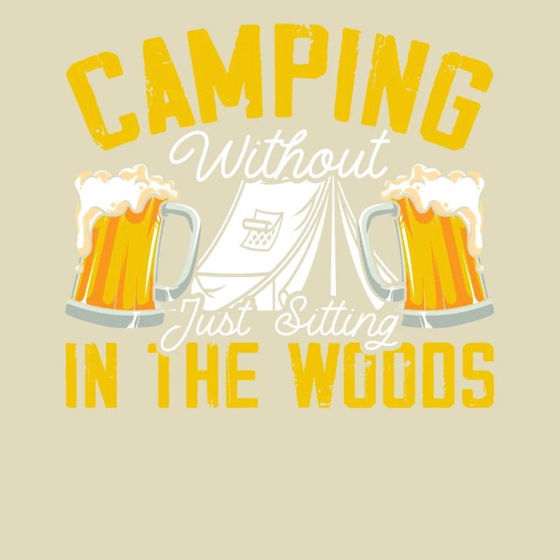 Camping And Beer Drinker Alcoholic Camp Camper