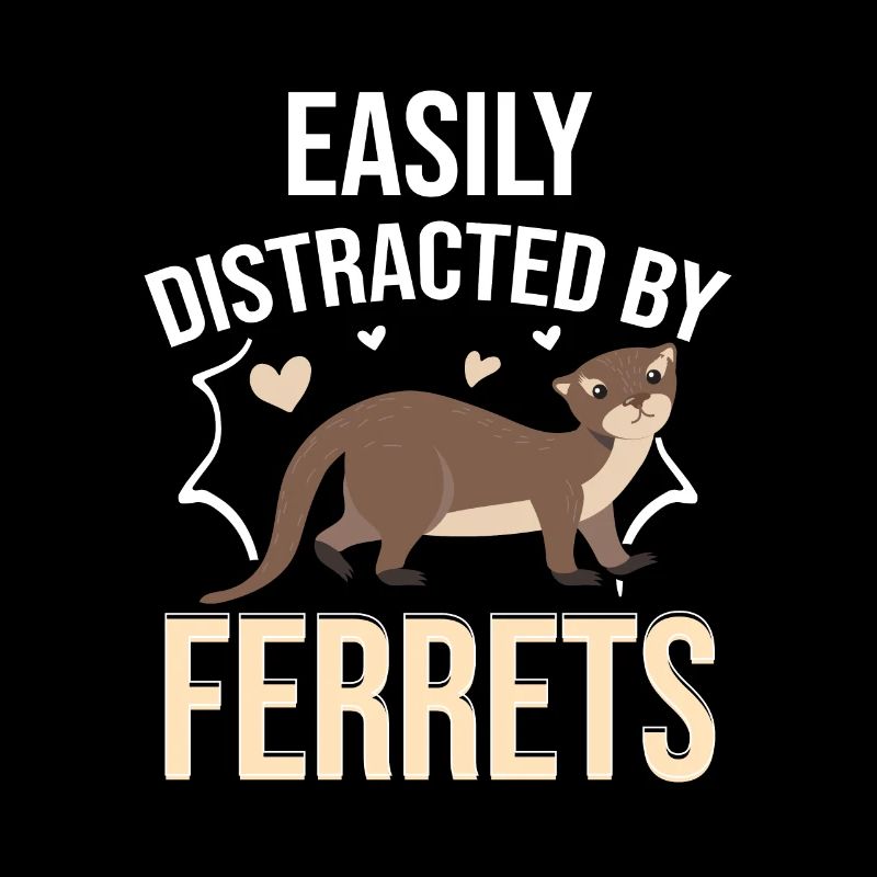 Cute Weasel Funny Easily Distracted By Ferrets
