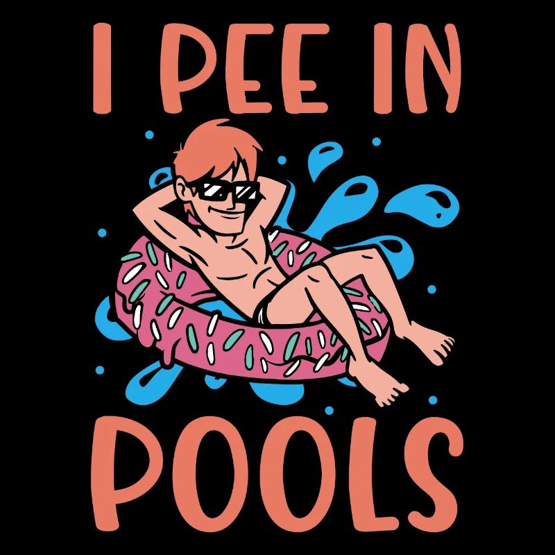 I Pee In Pools Joke Joke Funnier