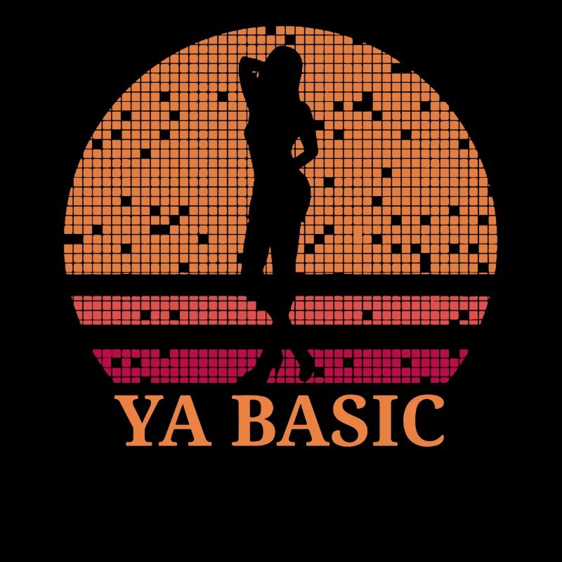 Ya Basic Provocative Sassy Quote