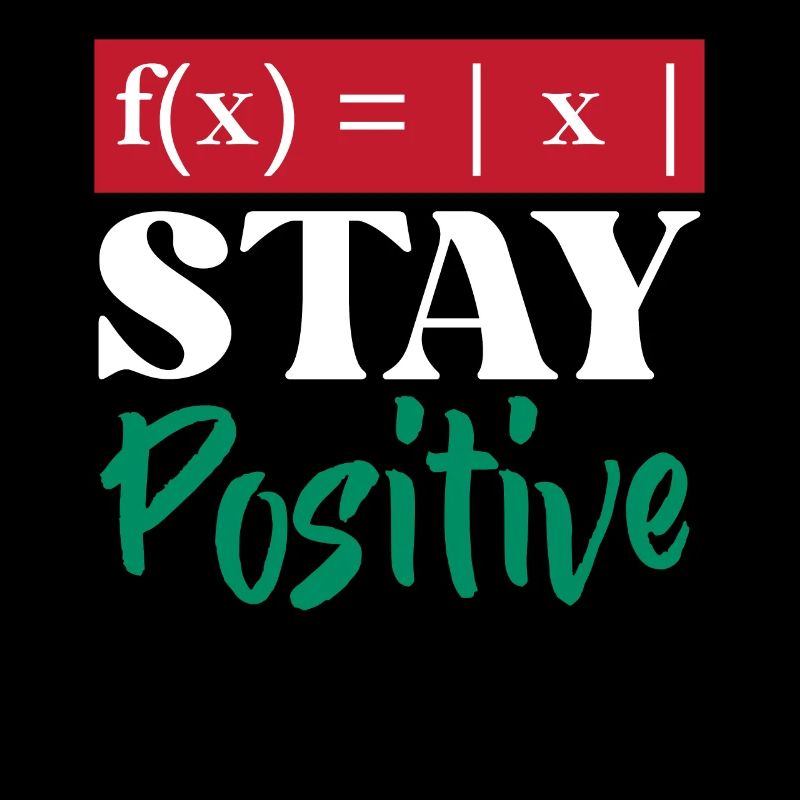 Math Nerd Stay Positive Equation Geek