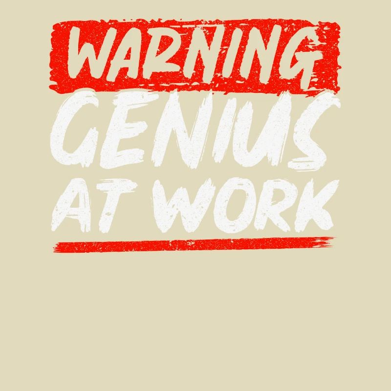 Warning Genius At Work