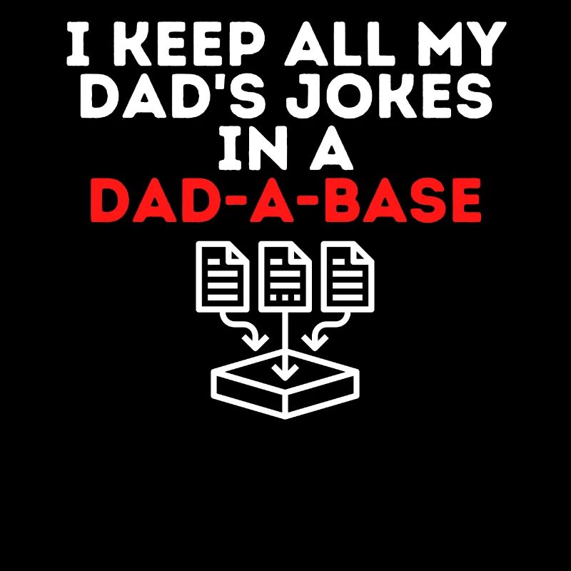Funny Saying I Keep All Dad Comical Jokes in