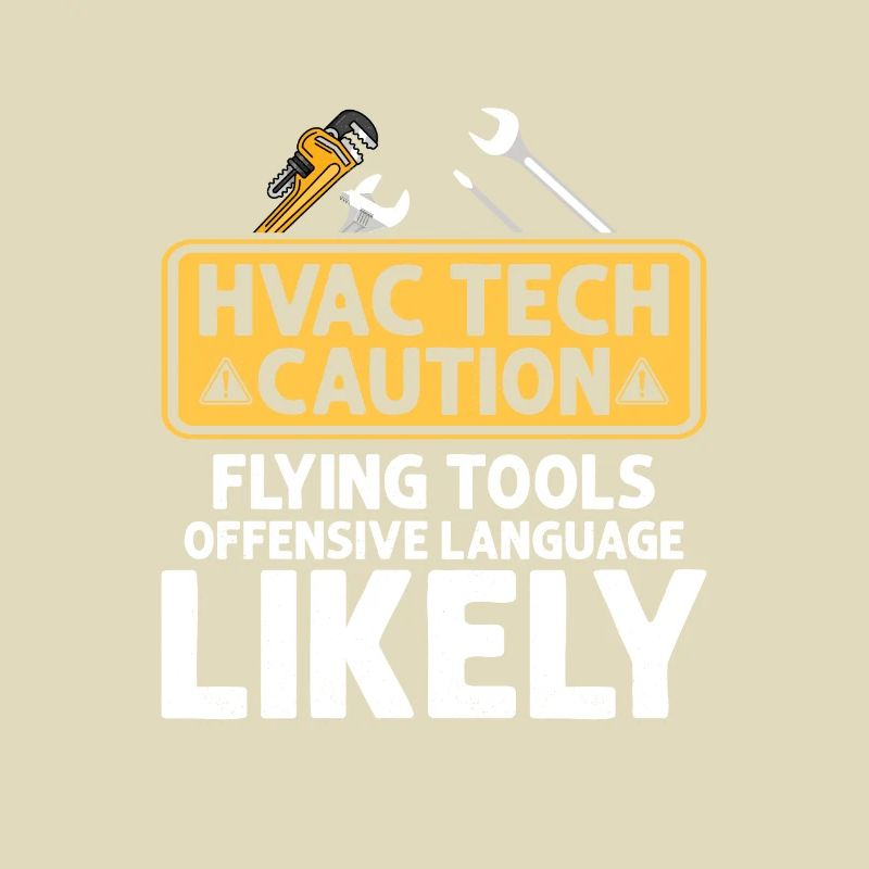 HVAC Tech Caution Flying Tools Technician Installe