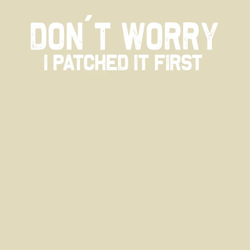 "I patched it first" System Engineering