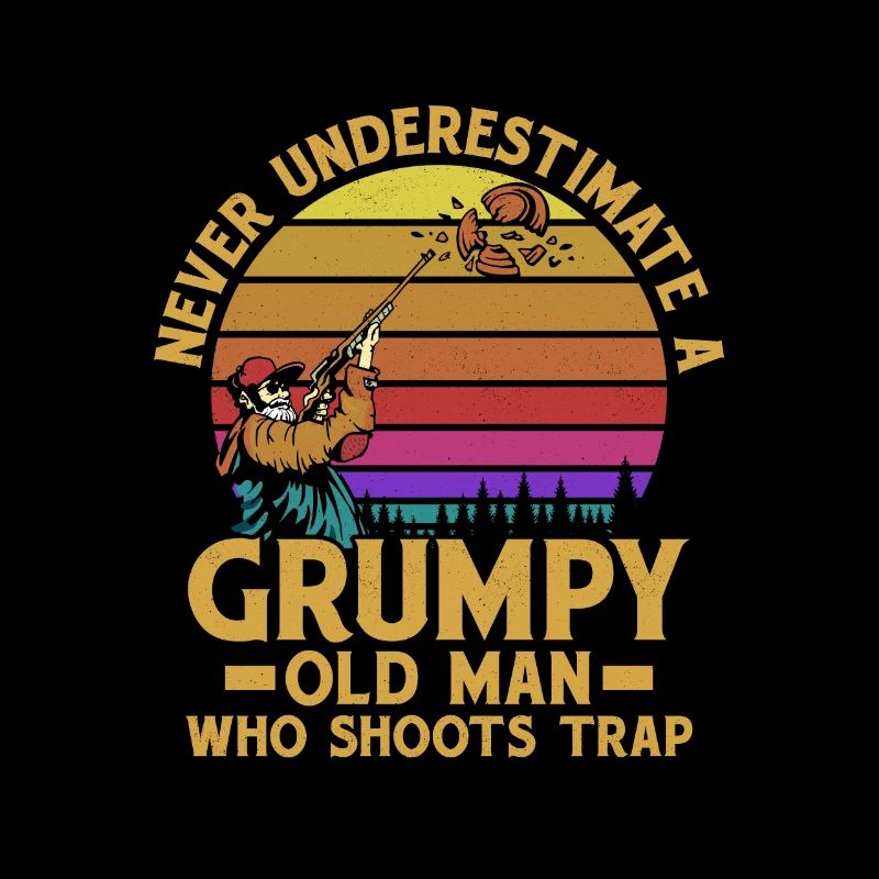 Never Underestimate A Grumpy Old Man Who Shoots Tr
