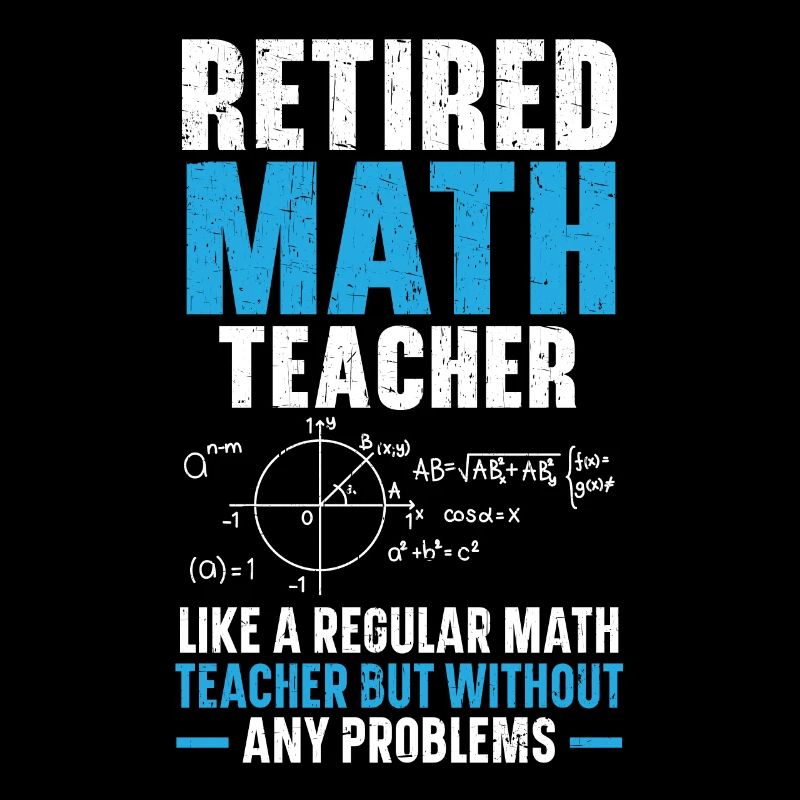 Retired Math Teacher Mathematics Retirement