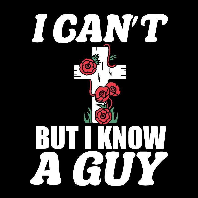 I Can't But I Know A Guy Funny Jesus Christ Meme