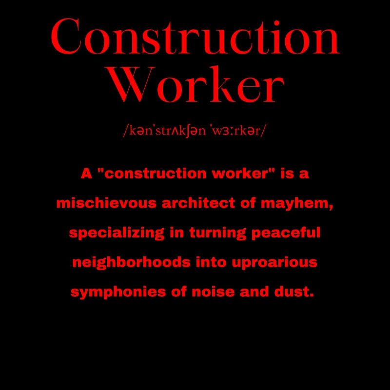 Construction Worker Saying