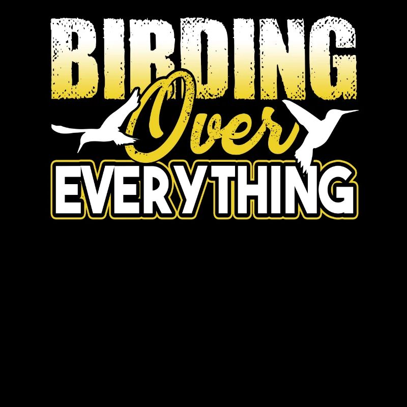Birdwatching Birdwatching Birding Over Everything