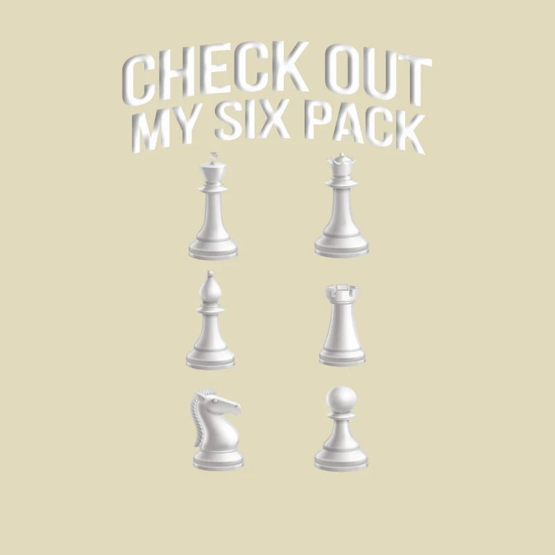 Check Out My Six Pack Funny Chess Player