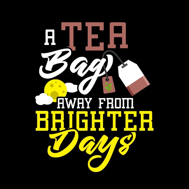A tea bag away from brighter days Tea Bag Mug Tea