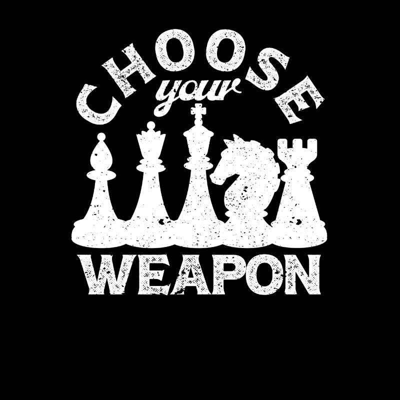 Choose Your Weapon Funny Chess Player