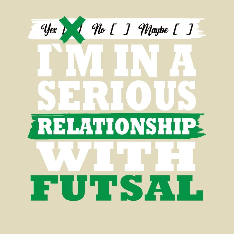 Futsal Ma relation sérieuse drôle