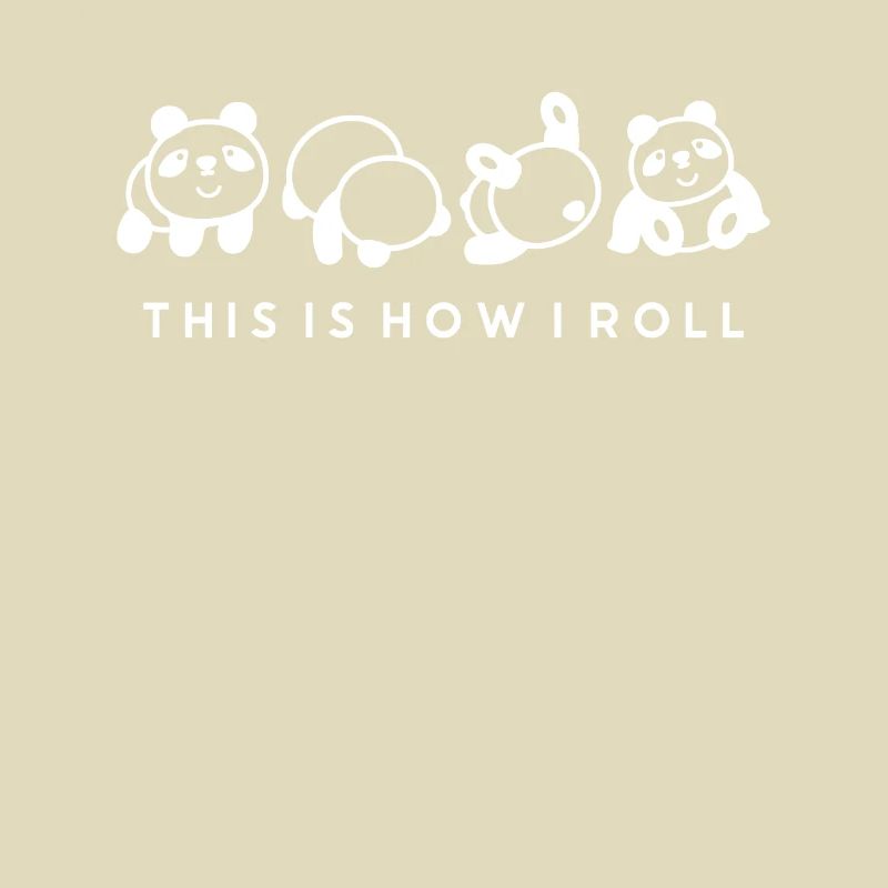 This is how I roll cute bear panda
