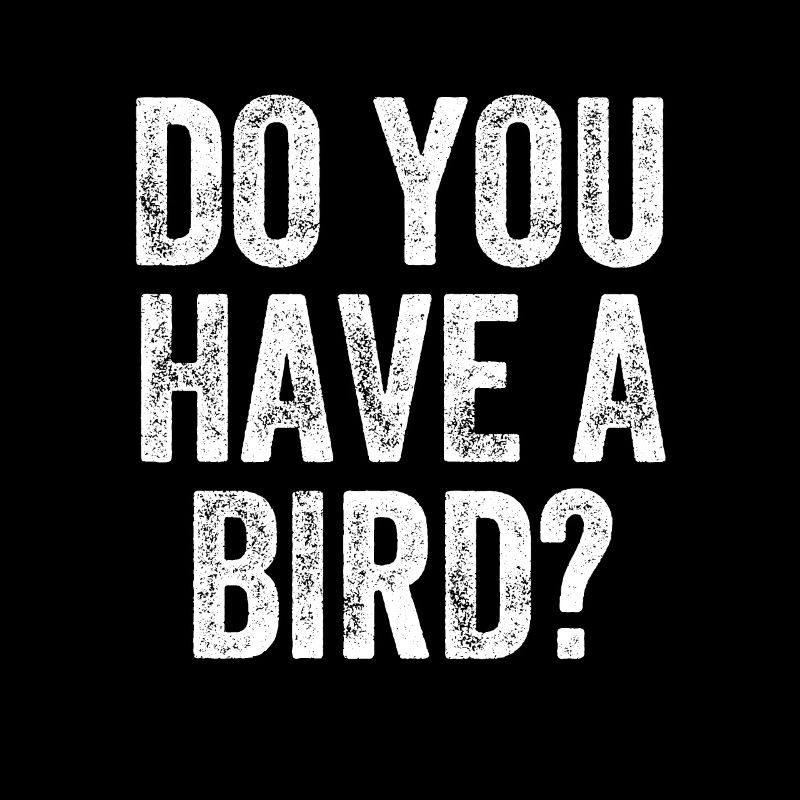 Avez-vous un oiseau ? Danglais