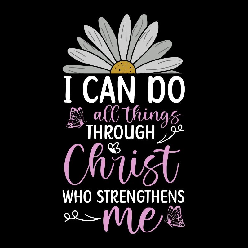 Ich Kann Alle Dinge Durch Christus Daisy Blume Tun