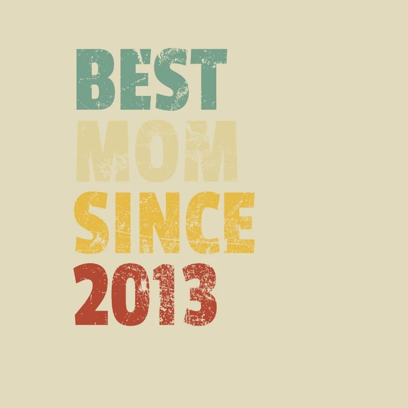 Beste Mutter seit 2013 Muttertags-Slogan-Zitat